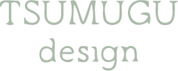 TSUMUGU-design